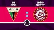 GKS Tychy vs Genève-Servette HC thumbnail artwork