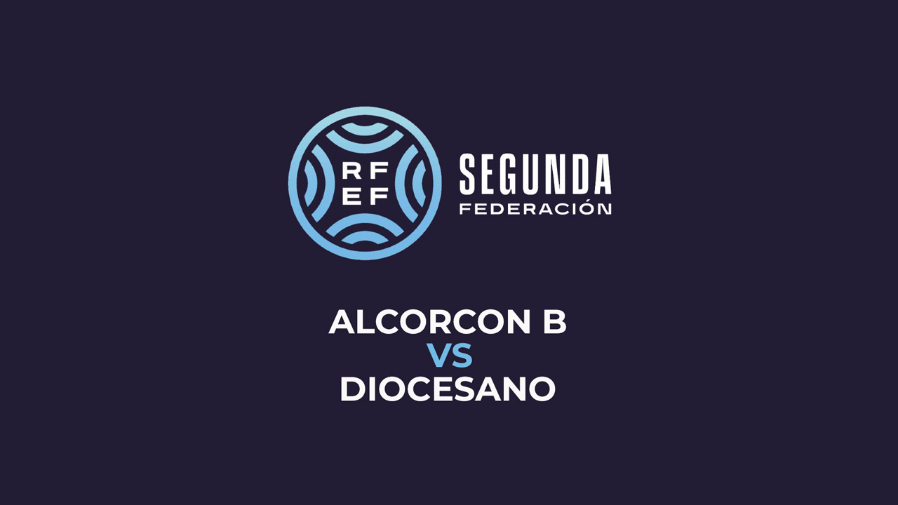 Alcorcón B vs Diocesano