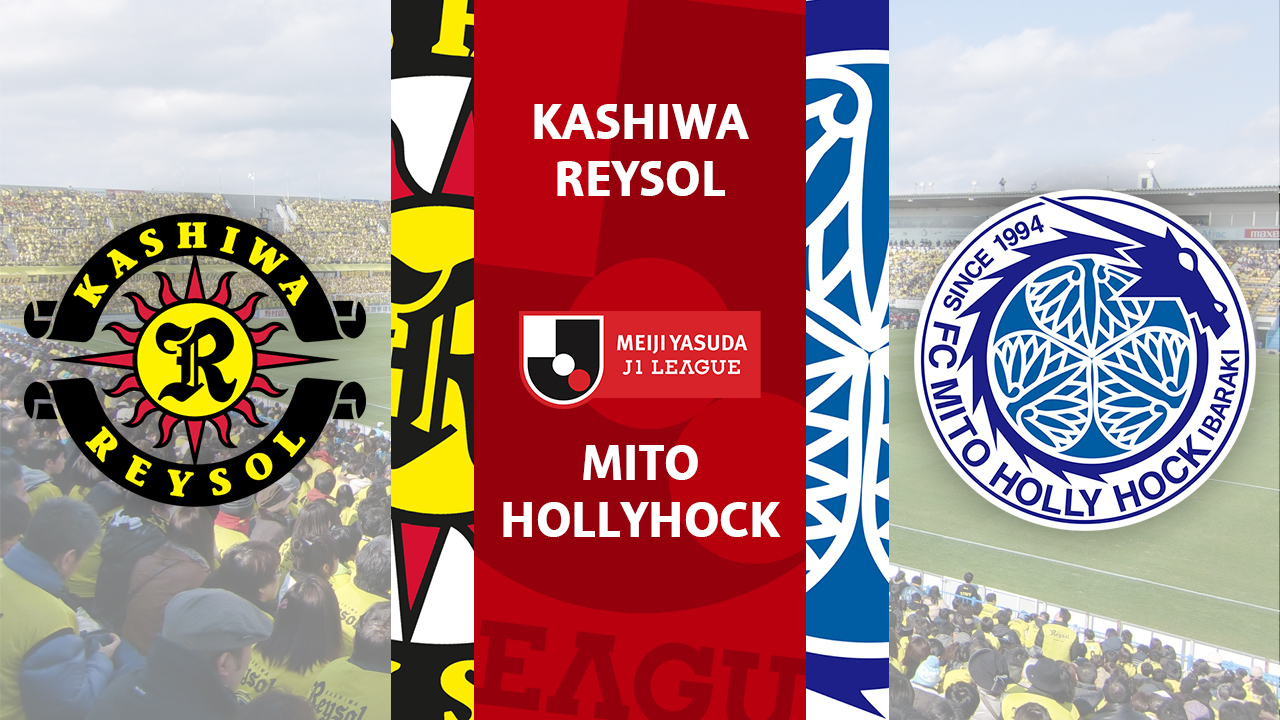 Kashiwa Reysol vs Mito HollyHock