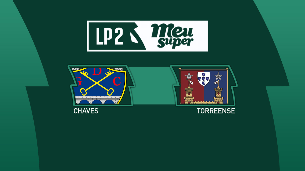 Chaves vs Torreense
