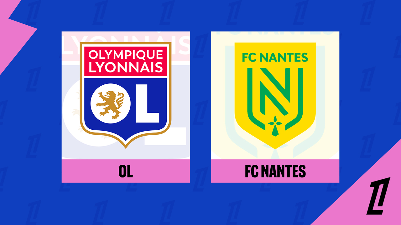 Kamp for Lyon vs Nantes