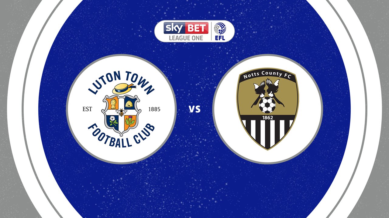 Luton Town vs Notts County