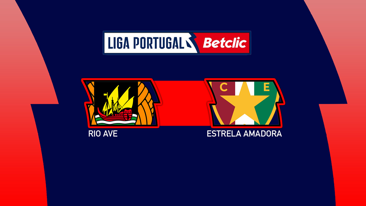 Rio Ave vs Estrela Amadora