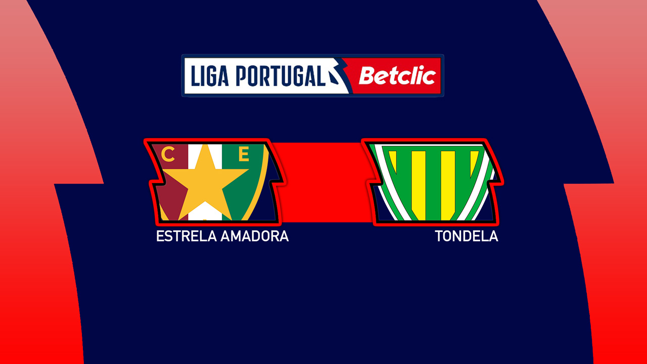 Kamp for Estrela Amadora vs Tondela