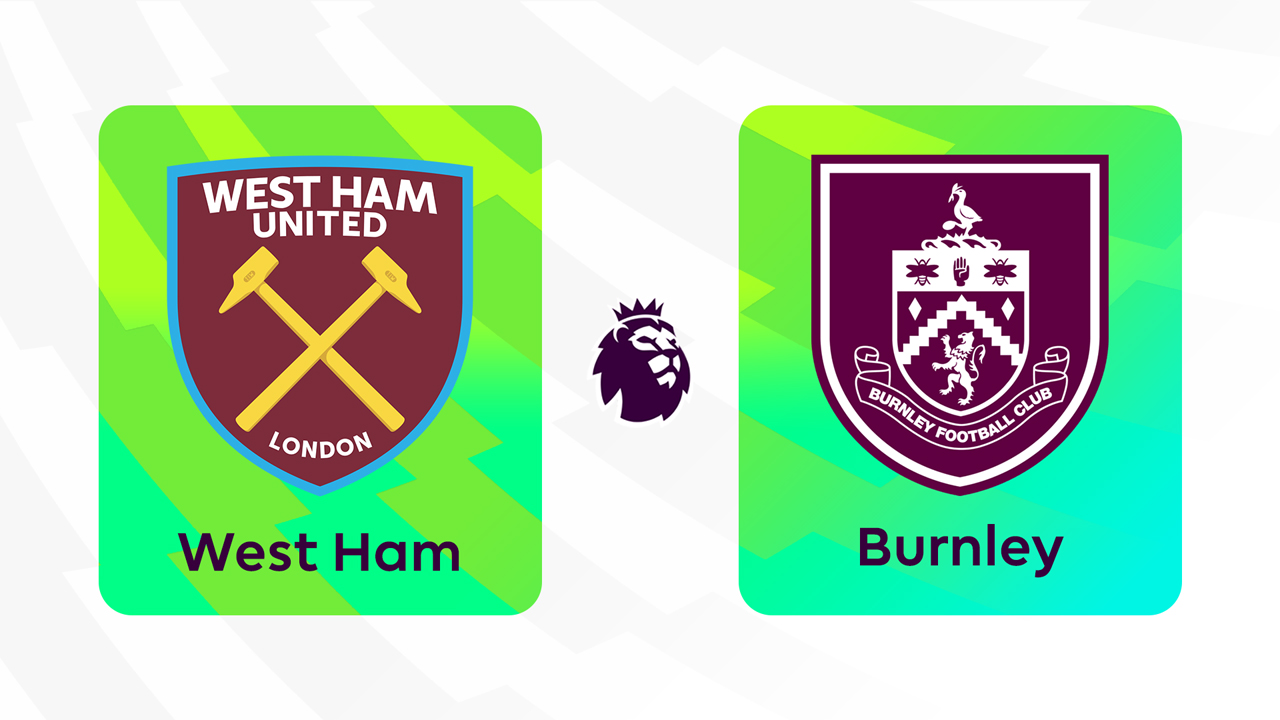 Kamp for West Ham United vs Burnley