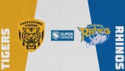 Castleford Tigers vs Leeds Rhinos thumbnail artwork