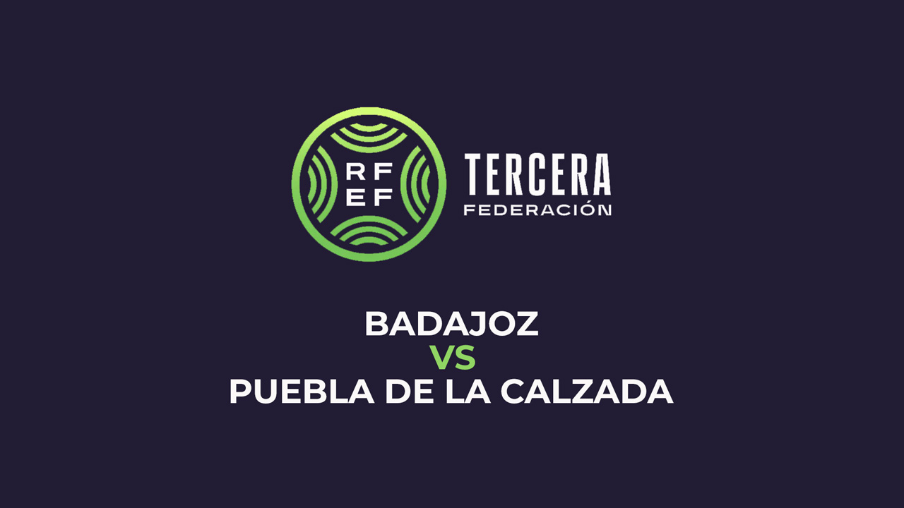 Badajoz vs Puebla de la Calzada