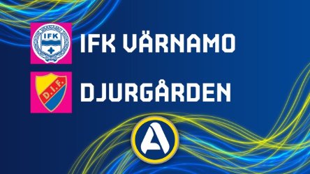 IFK Varnamo vs Djurgaarden IFK Varnamo vs Djurgaarden thumbnail artwork