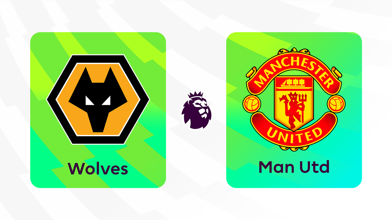 Kamp for Wolverhampton Wanderers vs Manchester United