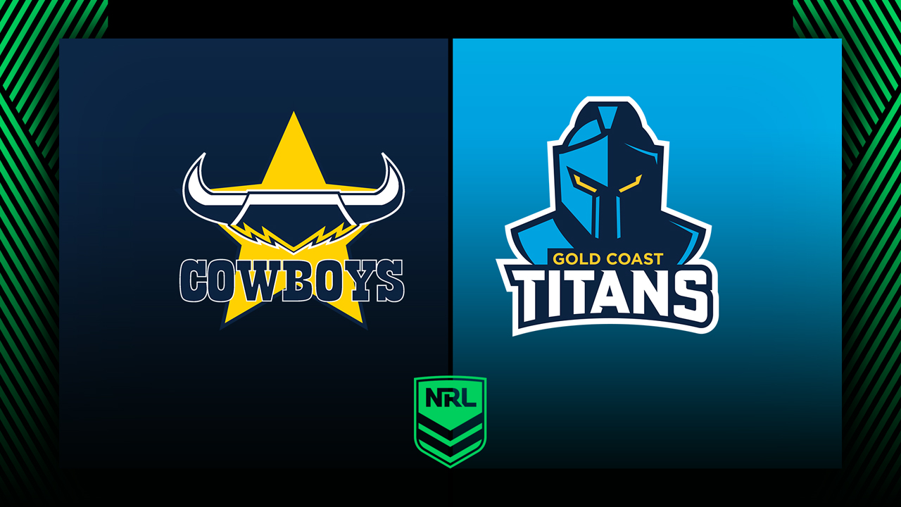 North Queensland Cowboys vs Gold Coast Titans