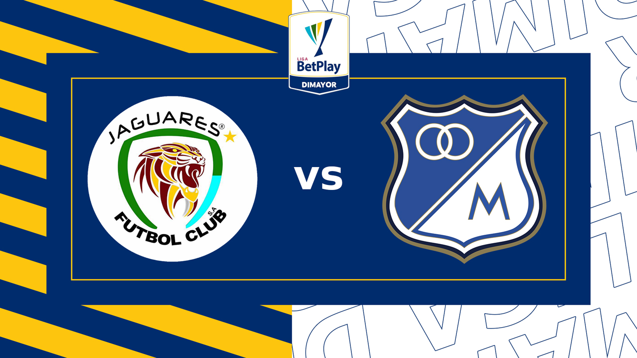 Jaguares de Córdoba vs Millonarios