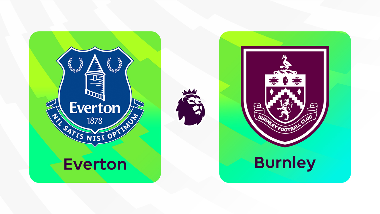 Kamp for Everton vs Burnley