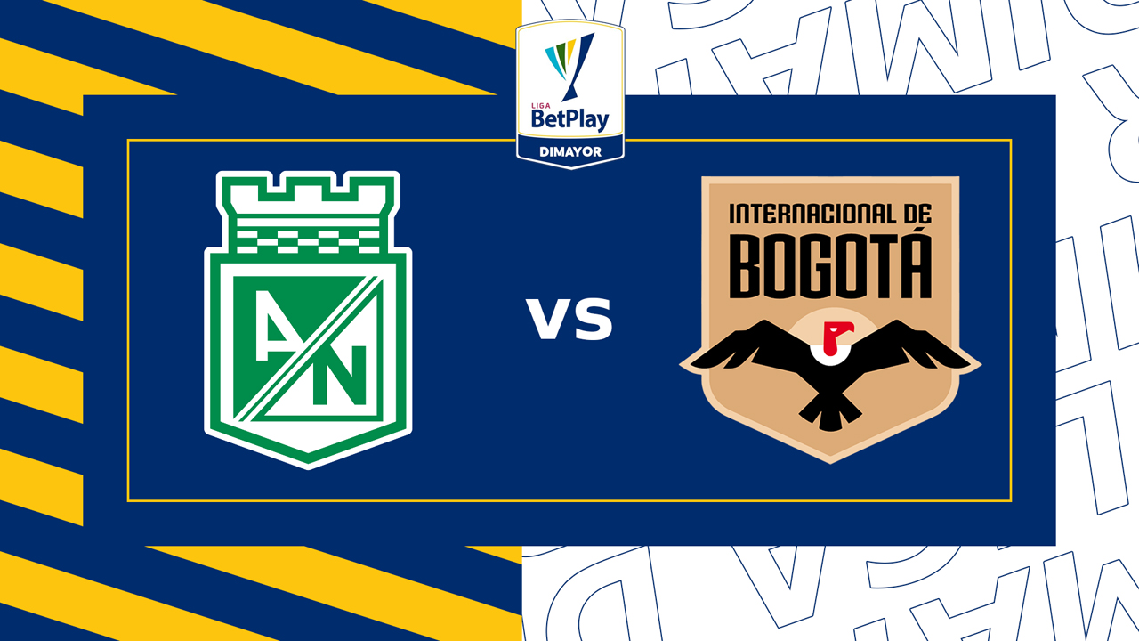 Atlético Nacional vs Internacional de Bogotá